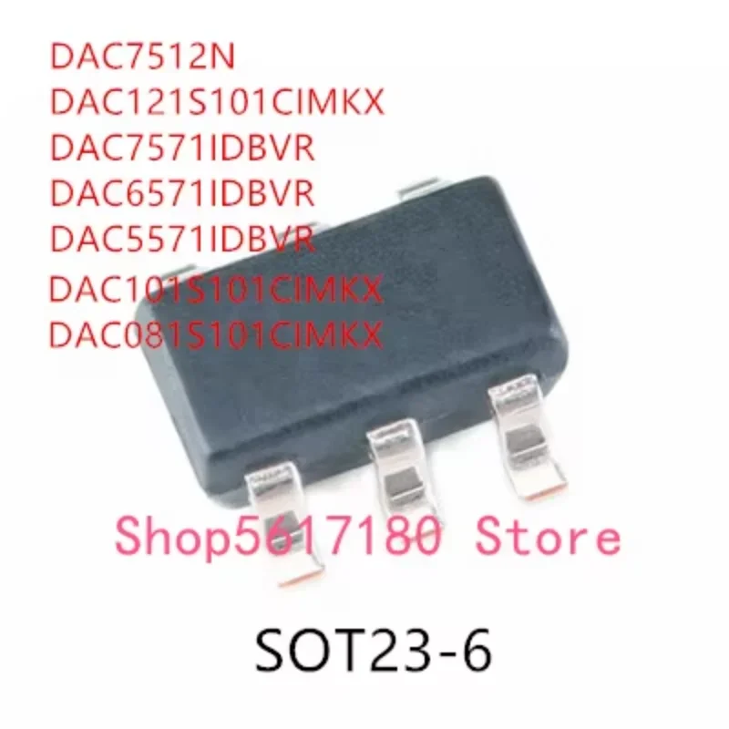 10PCS DAC7512N DAC121S101CIMKX DAC7571IDBVR DAC6571IDBVR DAC5571IDBVR DAC101S101CIMKX DAC081S101CIMKX SOT23-6 IC
10PCS DAC7512N DAC121S101CIMKX DAC7571IDBVR DAC6571IDBVR DAC5571IDBVR DAC101S101CIMKX DAC081S101CIMKX SOT23-6 IC