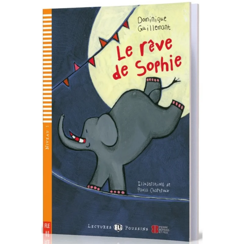 ELI Young Readers French A0 Le Reve De Sophie Dominique Guillemant Издательская группа ELI 9788853605191 Книга 
ELI Young Readers French A0 Le Reve De Sophie Dominique Guillemant Издательская группа ELI 9788853605191 Книга