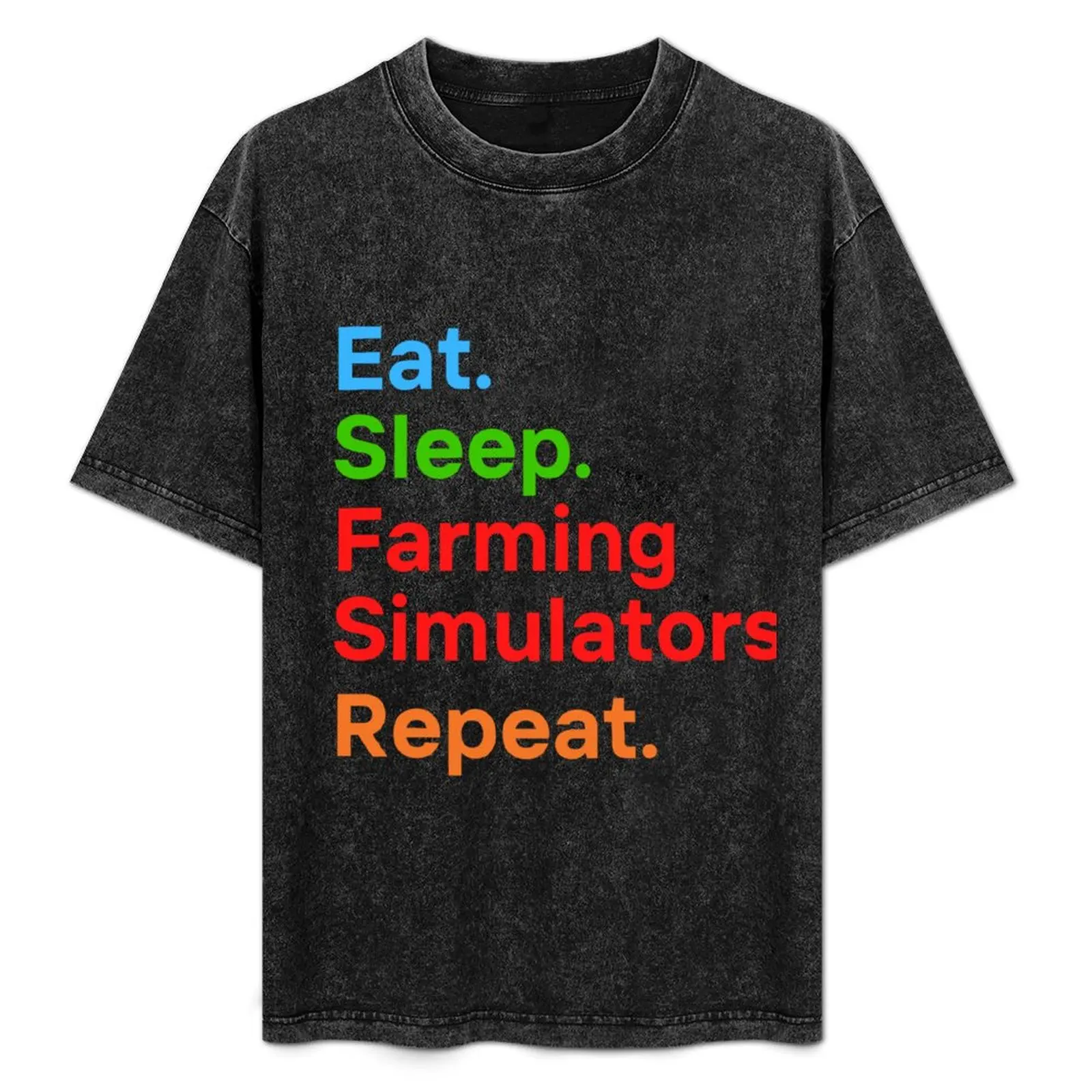 Eat._. Sleep_. Farming Simulators._. Repeat._. T-Shirt Work Utility Casual Tee Shirt
Eat._. Sleep_. Farming Simulators._. Repeat._. T-Shirt Work Utility Casual Tee Shirt