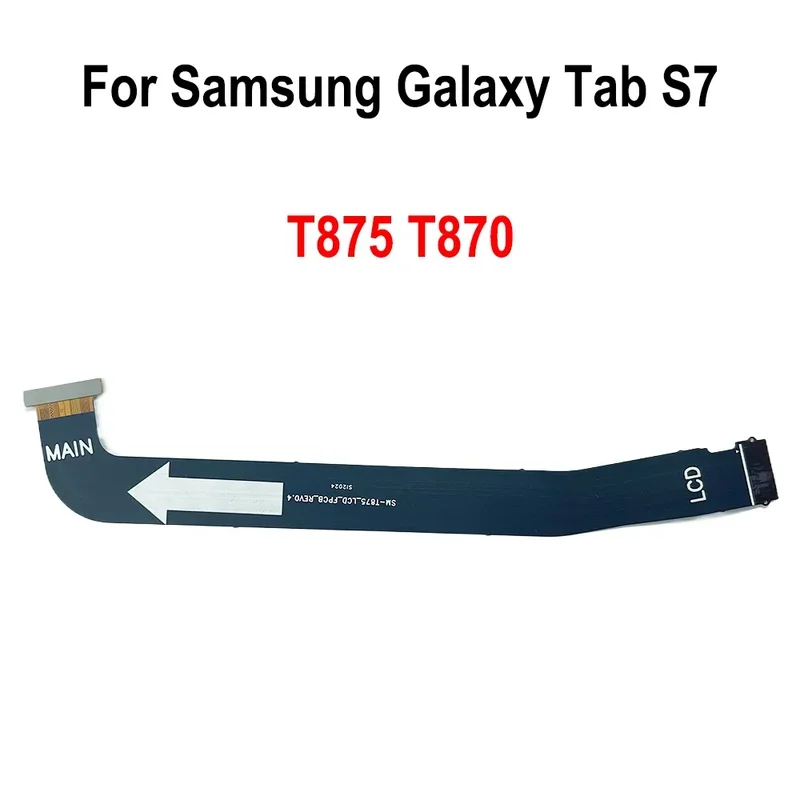 For Samsung Galaxy Tab S7 SM-T870 T875 Main Motherboard Connector LCD Board Flex Cable Replacement Parts
For Samsung Galaxy Tab S7 SM-T870 T875 Main Motherboard Connector LCD Board Flex Cable Replacement Parts