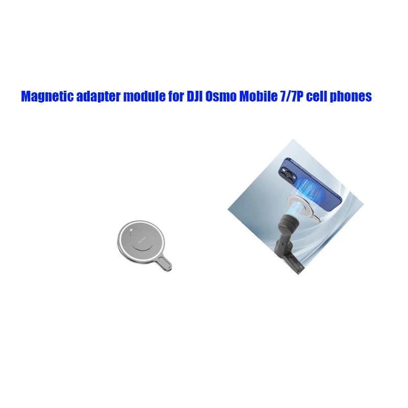 Magnetic adapter module for DJI Osmo Mobile 7/7P cell phones
Magnetic adapter module for DJI Osmo Mobile 7/7P cell phones