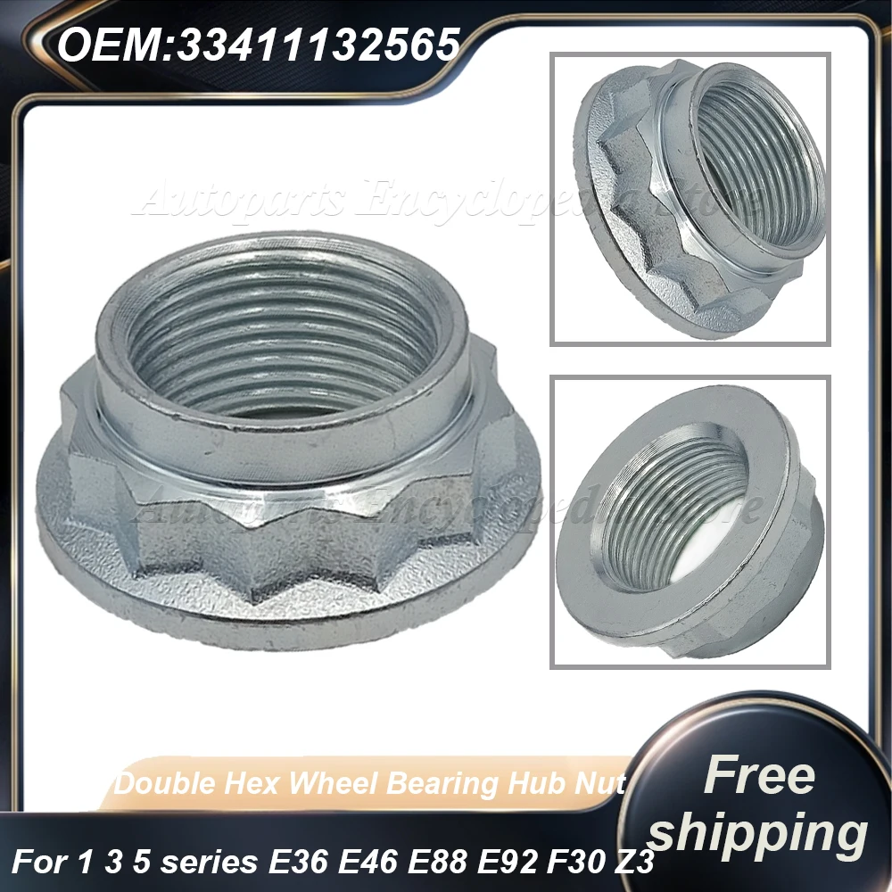 33406799223 For 1 3 5 series E36 E46 E81 E82 E87 E88 E90 E92 F30 F31 Z3 Double Hex Wheel Bearing Hub Nut 33411132565
33406799223 For 1 3 5 series E36 E46 E81 E82 E87 E88 E90 E92 F30 F31 Z3 Double Hex Wheel Bearing Hub Nut 33411132565