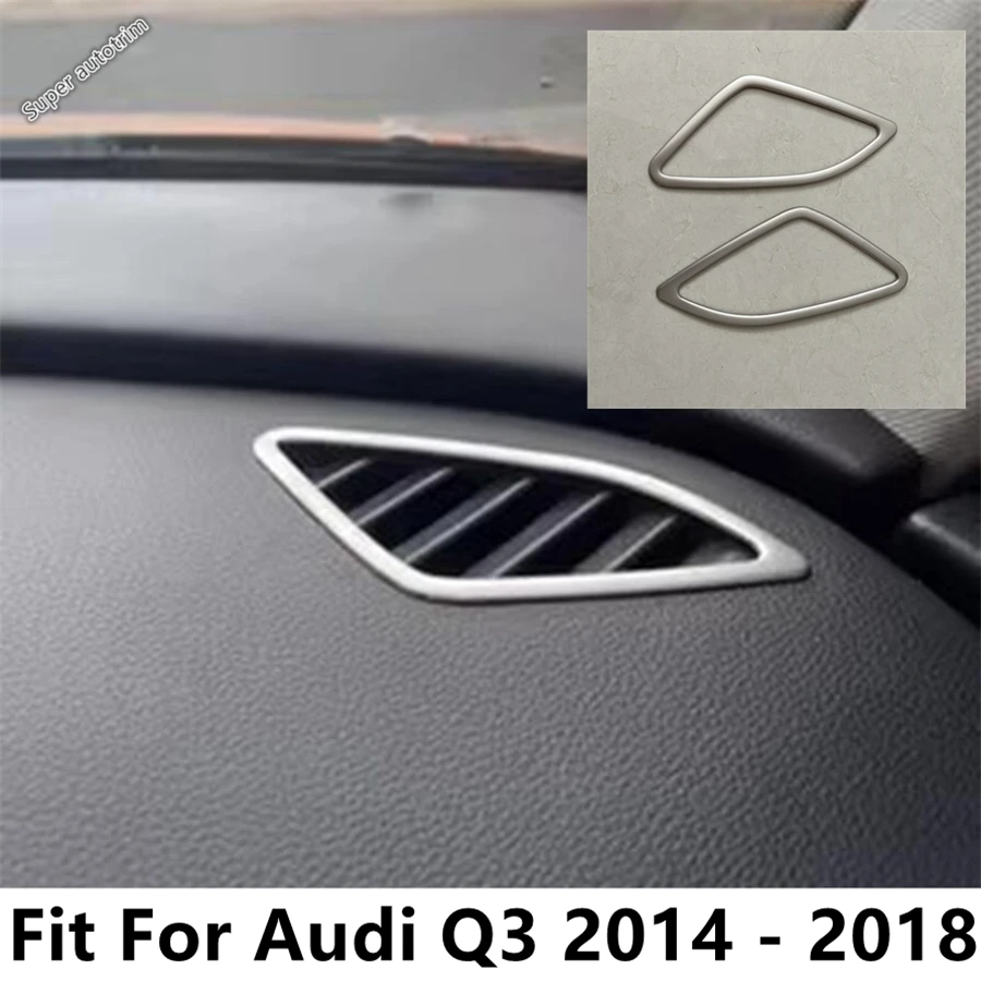 For Audi Q3 2014 - 2018 Car Dashboard AC Air Conditioning Vent Outlet Frame Cover Trim Stainless Steel Accessories Interior
For Audi Q3 2014 - 2018 Car Dashboard AC Air Conditioning Vent Outlet Frame Cover Trim Stainless Steel Accessories Interior