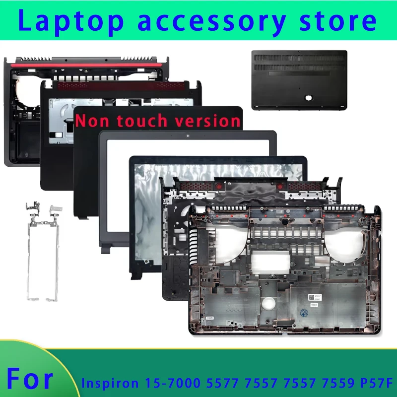 Новый без сенсорного экрана для ноутбука Inspiron 15-7000 5576 5577 7557 7559 P57F, задняя крышка ЖК-дисплея/передняя панель/подставка для рук/нижняя крышка, петля
Новый без сенсорного экрана для ноутбука Inspiron 15-7000 5576 5577 7557 7559 P57F, задняя крышка ЖК-дисплея/передняя панель/подставка для рук/нижняя крышка, петля
