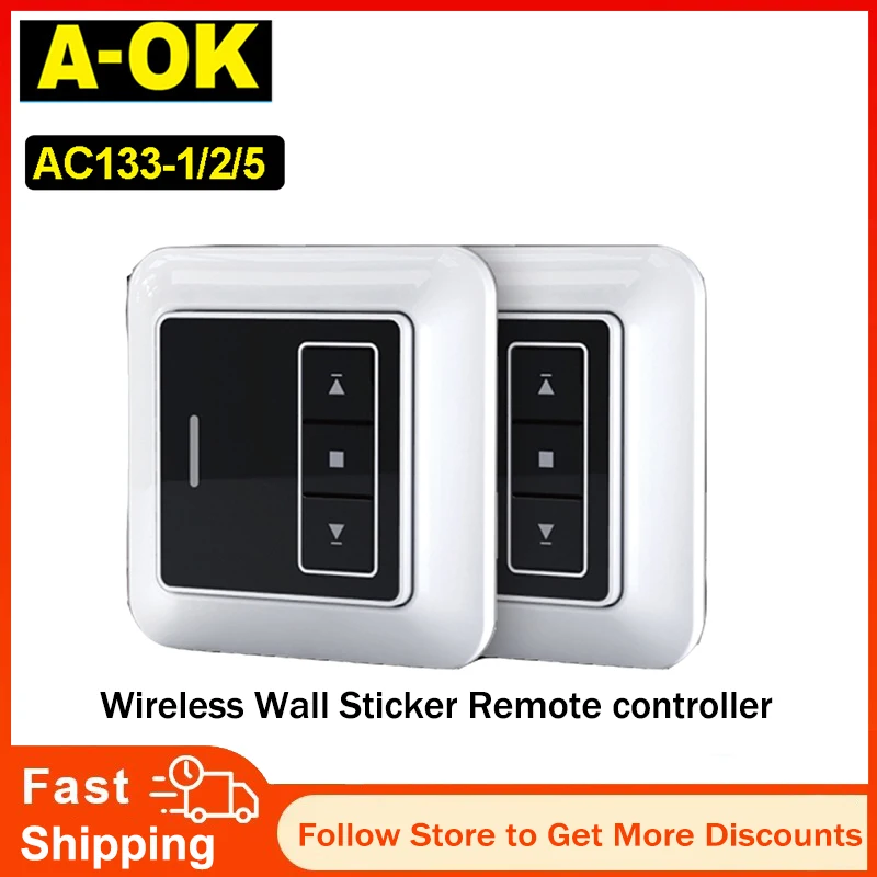 A-OK AC133-1/2/5 Channel Wireless Wall Sticker Transmitter Switch,RF433 Remote Control,for A-OK RF433 Curtain Motor/TubularMotor
A-OK AC133-1/2/5 Channel Wireless Wall Sticker Transmitter Switch,RF433 Remote Control,for A-OK RF433 Curtain Motor/TubularMotor