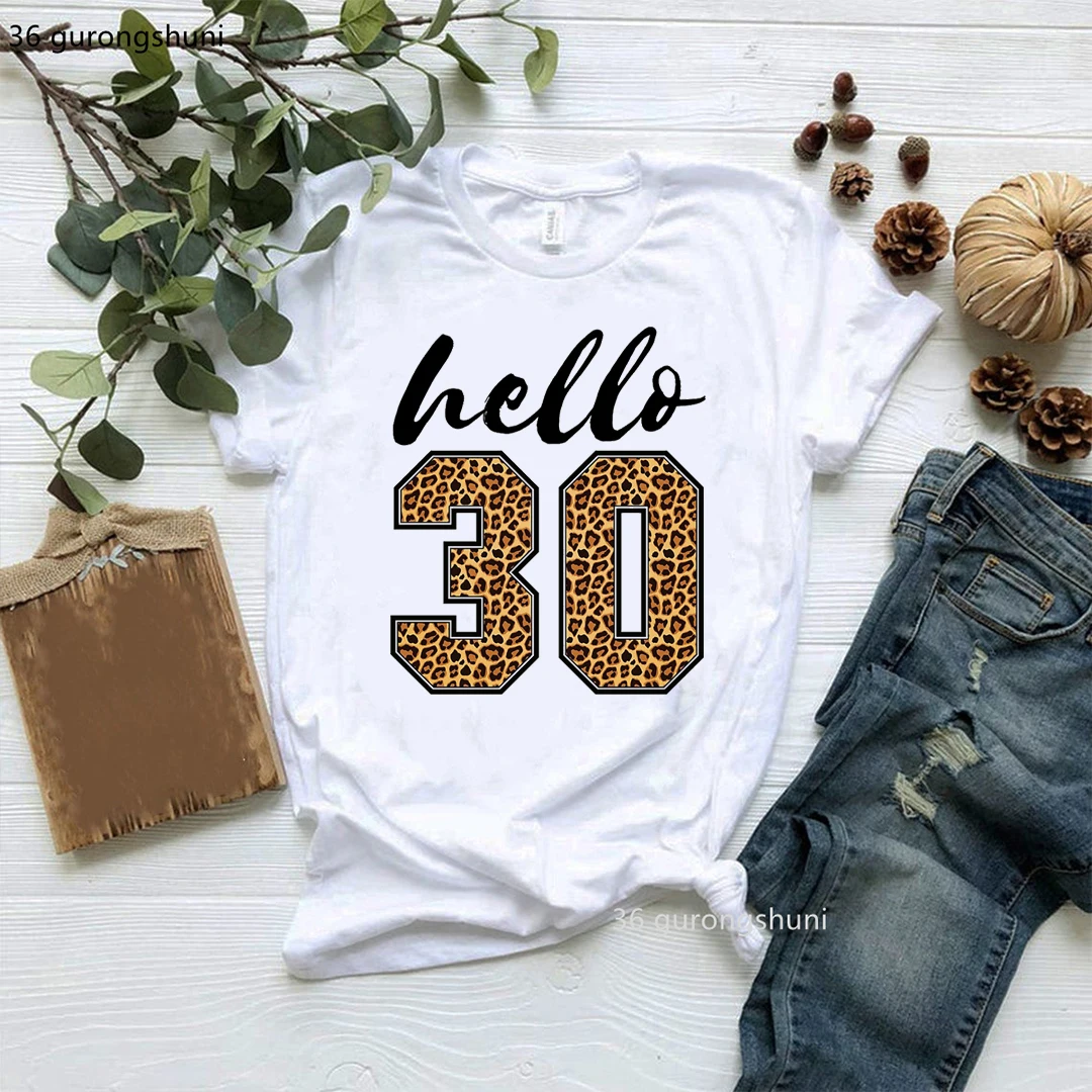 Hello 30 40 50 60 70 80th Birthday Gift Tshirt Leopard Print T-Shirt Women Clothes Female Clothing Short Sleeve Tees 90s Top
Hello 30 40 50 60 70 80th Birthday Gift Tshirt Leopard Print T-Shirt Women Clothes Female Clothing Short Sleeve Tees 90s Top
