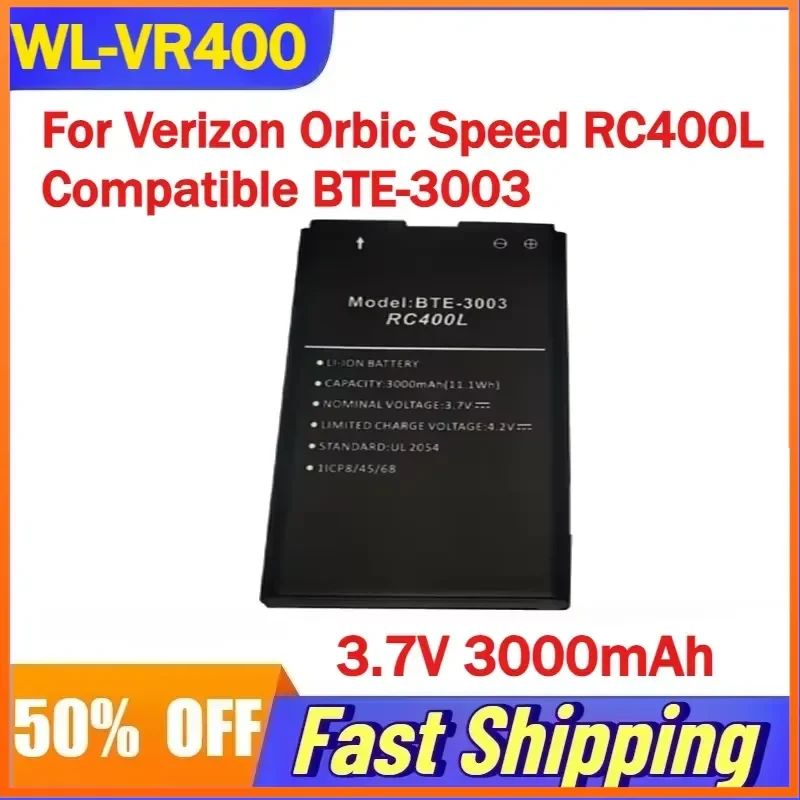 3.7V 3000mAh WL-VR400 Battery for Verizon Orbic Speed RC400L Wireless Router Compatible BTE-3003 Rechargeable Batteries
3.7V 3000mAh WL-VR400 Battery for Verizon Orbic Speed RC400L Wireless Router Compatible BTE-3003 Rechargeable Batteries