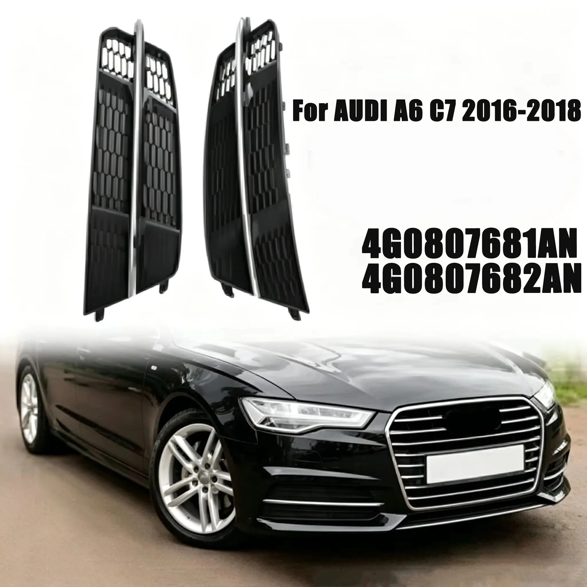 2pcs Car Accessories Front Bumper Light Cover For AUDI A6 C7 2016-2018 Fog Lamp Honeycomb Hex Grill 4G0807681AN 4G0807682AN
2pcs Car Accessories Front Bumper Light Cover For AUDI A6 C7 2016-2018 Fog Lamp Honeycomb Hex Grill 4G0807681AN 4G0807682AN
