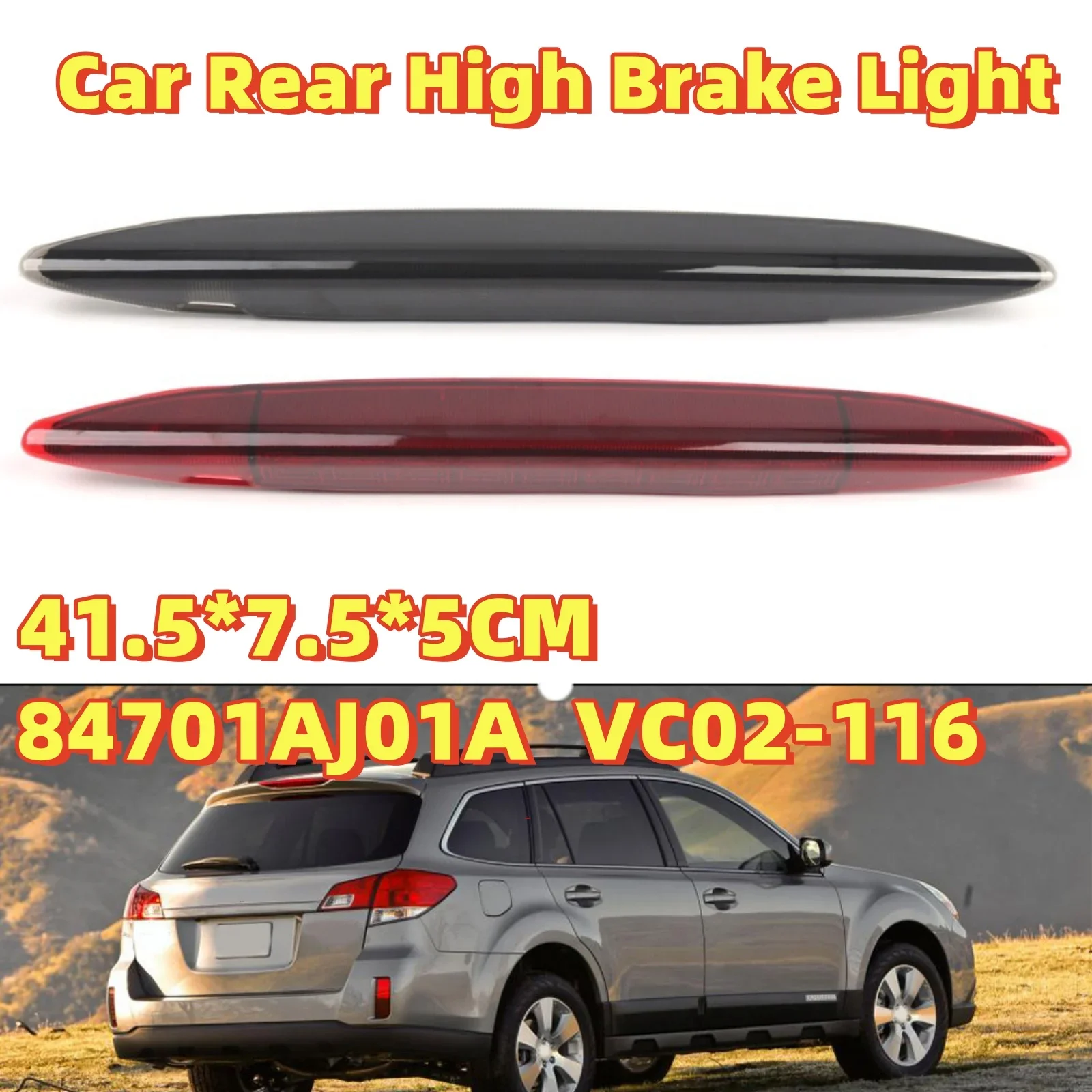 Brake Light Car Rear High Brake Light 84701AJ01A VC02-116 For OUTBACK 2010-2014 High Mount Third Brake Light Lamp 41.5*7.5*5CM
Brake Light Car Rear High Brake Light 84701AJ01A VC02-116 For OUTBACK 2010-2014 High Mount Third Brake Light Lamp 41.5*7.5*5CM