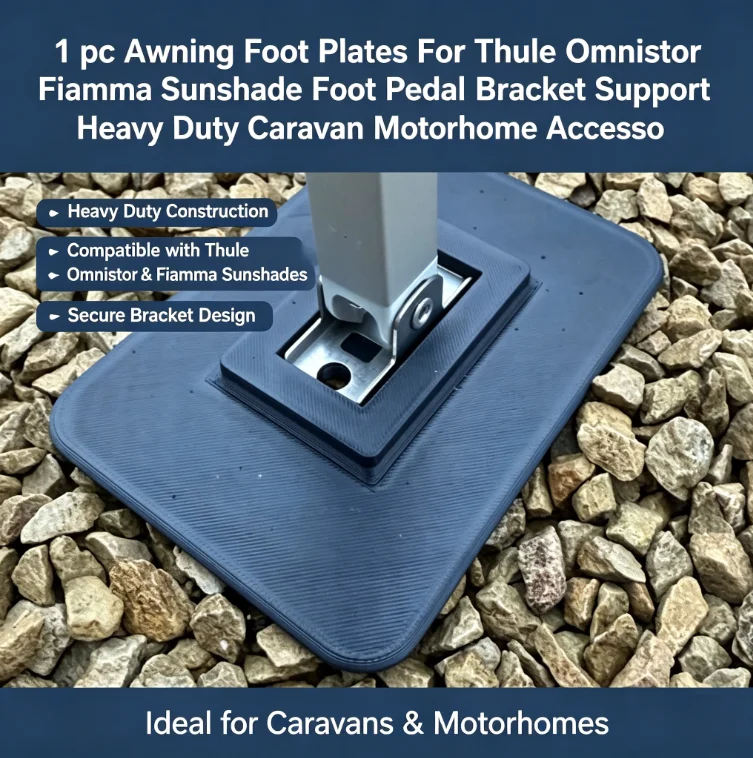 1pc Awning Foot Plates For Thule Omnistor Fiamma Sunshade Foot Pedal Bracket Support Heavy Duty Caravan Motorhome Accessory
1pc Awning Foot Plates For Thule Omnistor Fiamma Sunshade Foot Pedal Bracket Support Heavy Duty Caravan Motorhome Accessory
