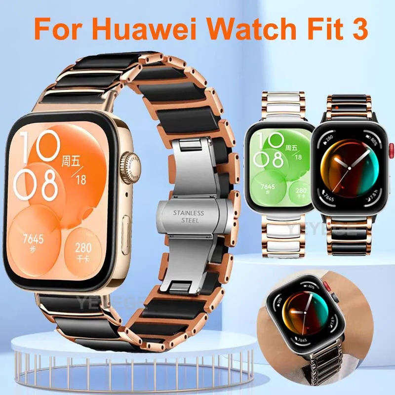 Luxury Ceramic+Stainless Steel Strap For Huawei Watch Fit 3 Bracelet Correa Watchband For Huawei Watch Fit 3 Metal Business Band
Luxury Ceramic+Stainless Steel Strap For Huawei Watch Fit 3 Bracelet Correa Watchband For Huawei Watch Fit 3 Metal Business Band