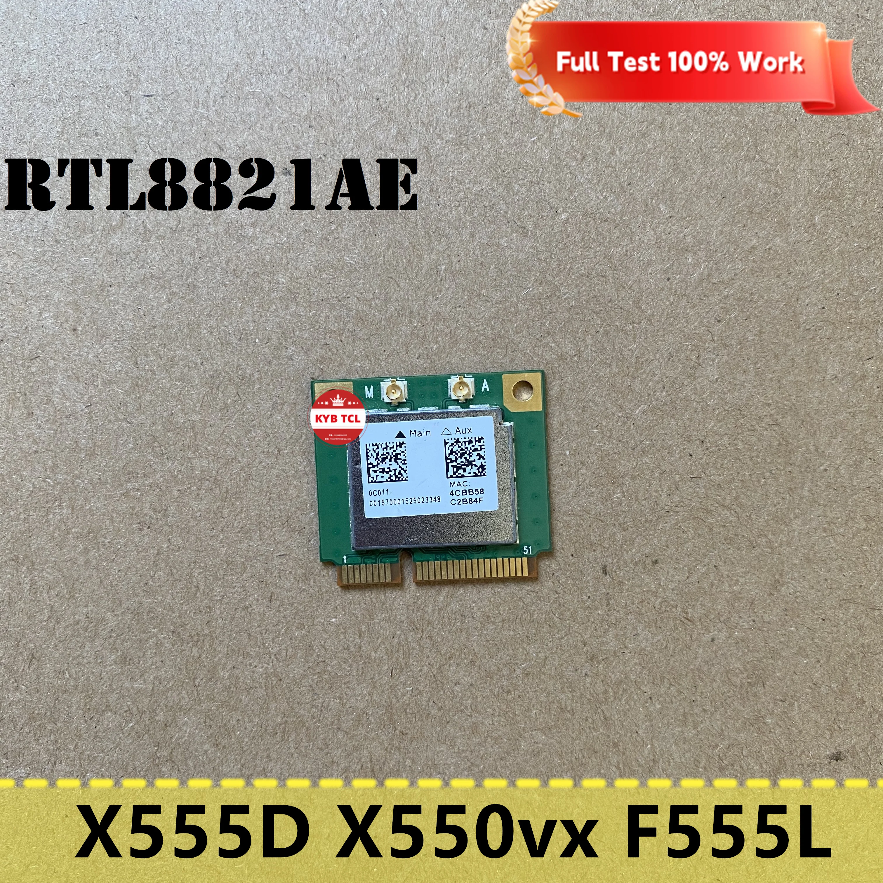 For Asus F555UA-FB71 X555D X550vx F555LA-EH51 F555L 15.6" Laptop Wireless WiFi Card RTL8821AE 0C011-00157200
For Asus F555UA-FB71 X555D X550vx F555LA-EH51 F555L 15.6" Laptop Wireless WiFi Card RTL8821AE 0C011-00157200