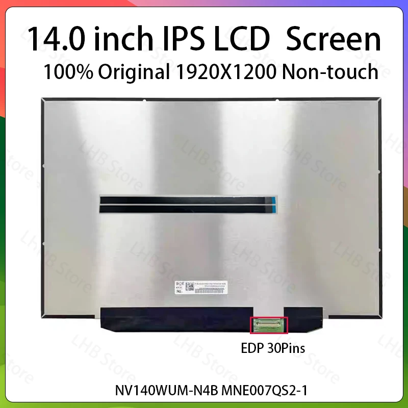 14" IPS Laptop LCD Screen NV140WUM N4B NV140WUM-N4B MNE007QS2-1 Display Matrix Panel Replacement 1920x1200 eDP 30 Pins Non-Touch
14" IPS Laptop LCD Screen NV140WUM N4B NV140WUM-N4B MNE007QS2-1 Display Matrix Panel Replacement 1920x1200 eDP 30 Pins Non-Touch