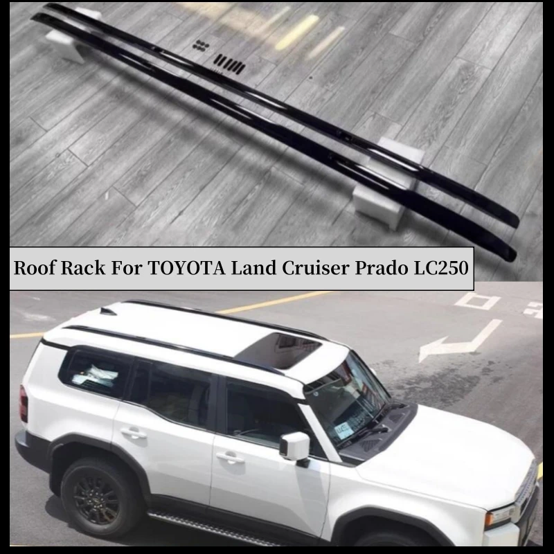 Roof Rack For TOYOTA Land Cruiser Prado LC250 2024 25 2026 Rails Bar Luggage Carrier Top Racks Rail High Quality Aluminum Alloy
Roof Rack For TOYOTA Land Cruiser Prado LC250 2024 25 2026 Rails Bar Luggage Carrier Top Racks Rail High Quality Aluminum Alloy