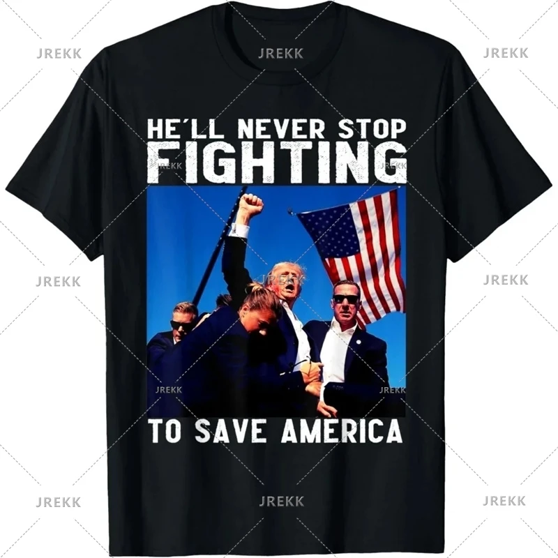 Funny Donald Trump T-Shirt Men Casusl Large Size Graphic T Shirts He'll Never Stop Fighting To Save America Pattern Tee Shirt
Funny Donald Trump T-Shirt Men Casusl Large Size Graphic T Shirts He'll Never Stop Fighting To Save America Pattern Tee Shirt