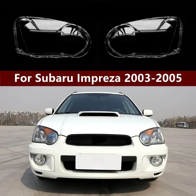 Pair For Subaru Impreza 2003 - 2005 Headlamps Cover Transparent Lampshade Headlight Shell Plexiglass Car Replacement Front Lens
Pair For Subaru Impreza 2003 - 2005 Headlamps Cover Transparent Lampshade Headlight Shell Plexiglass Car Replacement Front Lens