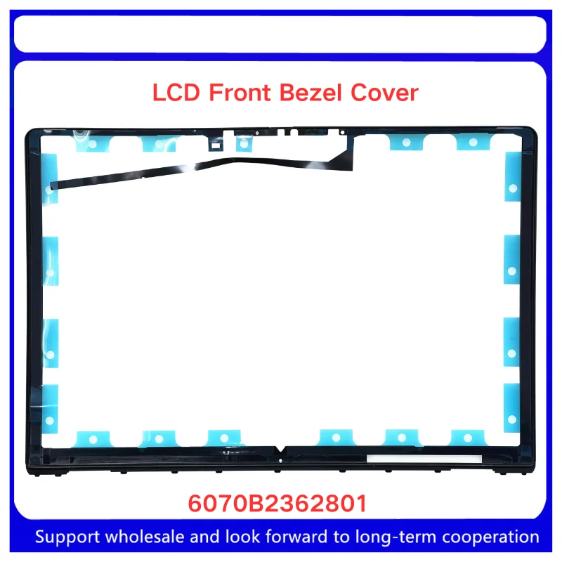 New For Kailxuling B Shell/LCD Front Bezel Cover/6070B2362801
New For Kailxuling B Shell/LCD Front Bezel Cover/6070B2362801