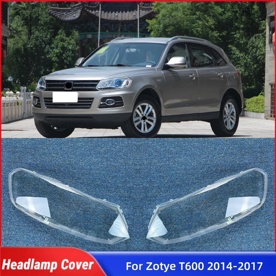 For Zotye T600 2014 2015 2016 2017 Car Products Lights Cover Headlight Shell Car Front Headlight Lens Cover Lights Shell
For Zotye T600 2014 2015 2016 2017 Car Products Lights Cover Headlight Shell Car Front Headlight Lens Cover Lights Shell
