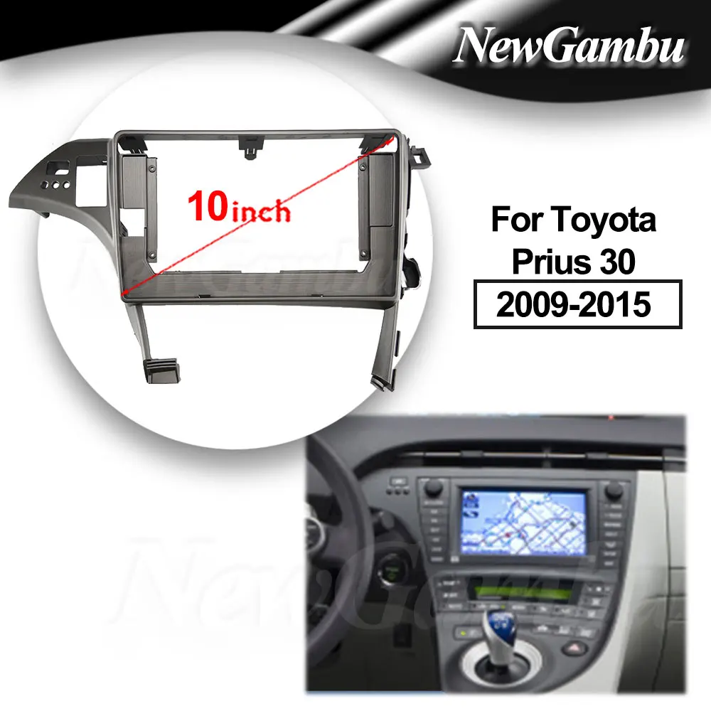 10 inch For Toyota Prius 30 2009-2015 Frame No Cable Audio Adaptor Dash Trim Kits Facia Panel Radio Player screen 2 Din
10 inch For Toyota Prius 30 2009-2015 Frame No Cable Audio Adaptor Dash Trim Kits Facia Panel Radio Player screen 2 Din