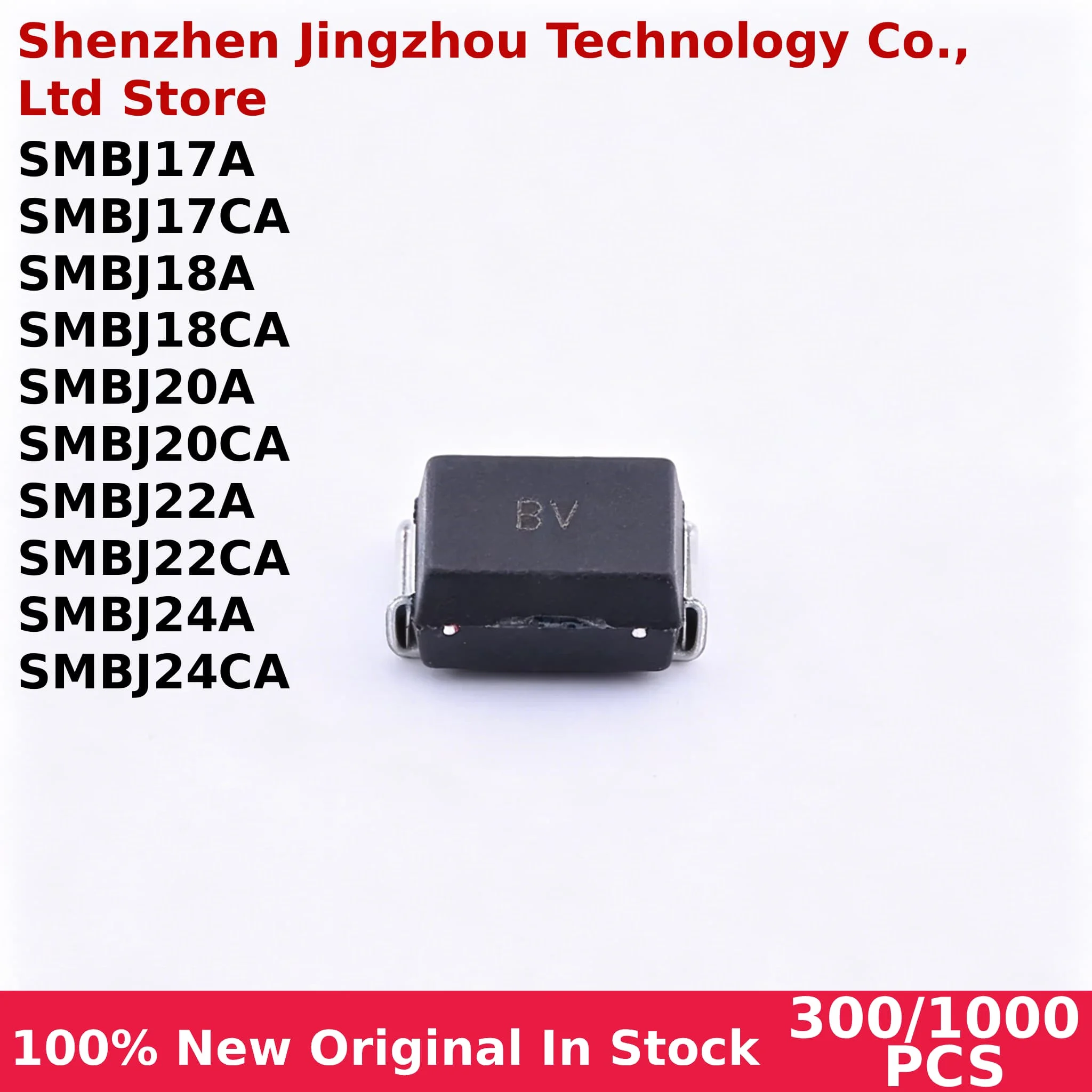 300/1000Pcs SMBJ20CA SMBJ18A SMBJ24CA SMBJ22CA SMBJ22A SMBJ24A SMBJ20A SMBJ18CA SMBJ SMBJ17CA BX SMBJ17A Spot wholesale
300/1000Pcs SMBJ20CA SMBJ18A SMBJ24CA SMBJ22CA SMBJ22A SMBJ24A SMBJ20A SMBJ18CA SMBJ SMBJ17CA BX SMBJ17A Spot wholesale