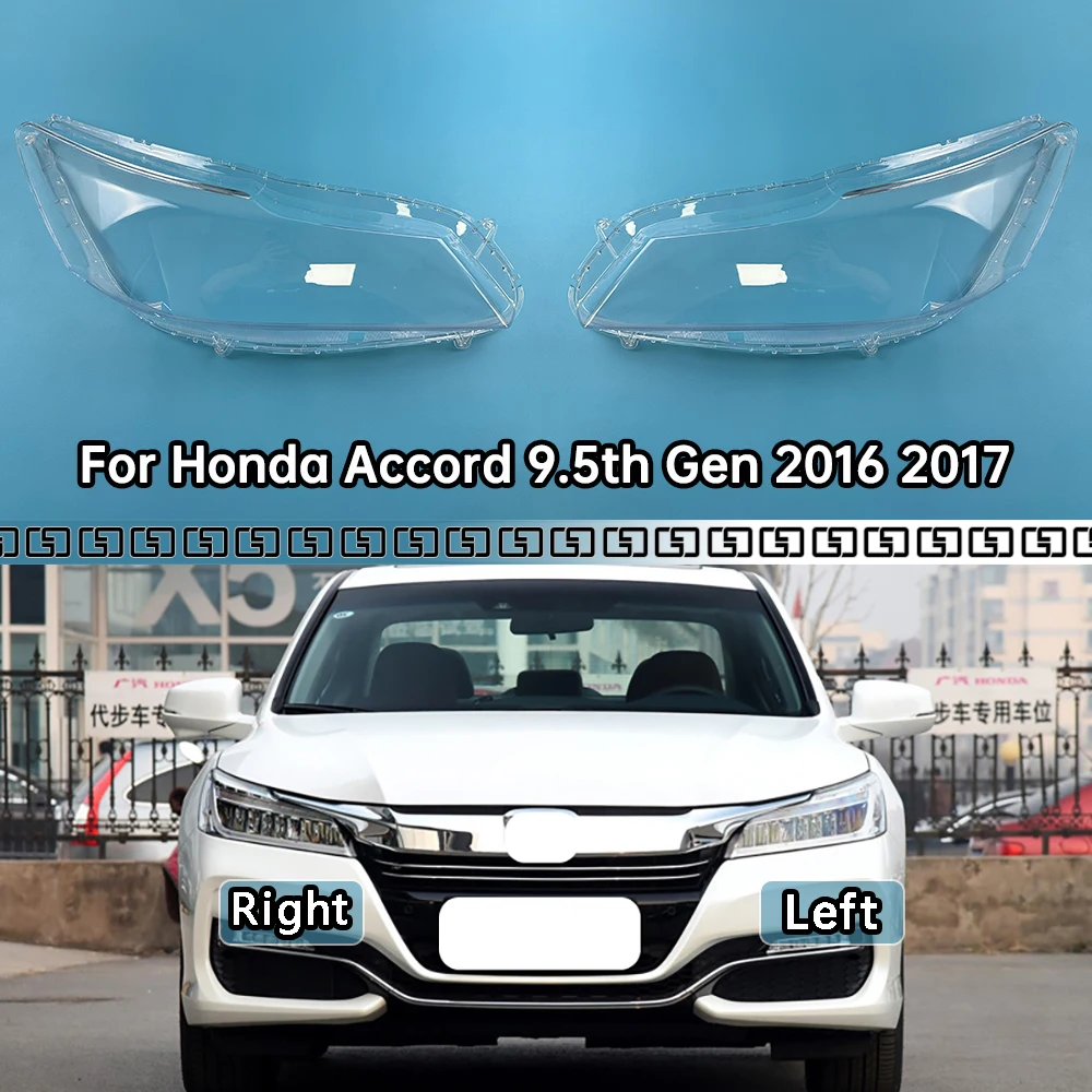 For Honda Accord 9.5th Gen 2016 2017 Front Headlight Cover Lamp Headlamp Cover Shell Mask Lampshade Lens Glass Car Accessories
For Honda Accord 9.5th Gen 2016 2017 Front Headlight Cover Lamp Headlamp Cover Shell Mask Lampshade Lens Glass Car Accessories