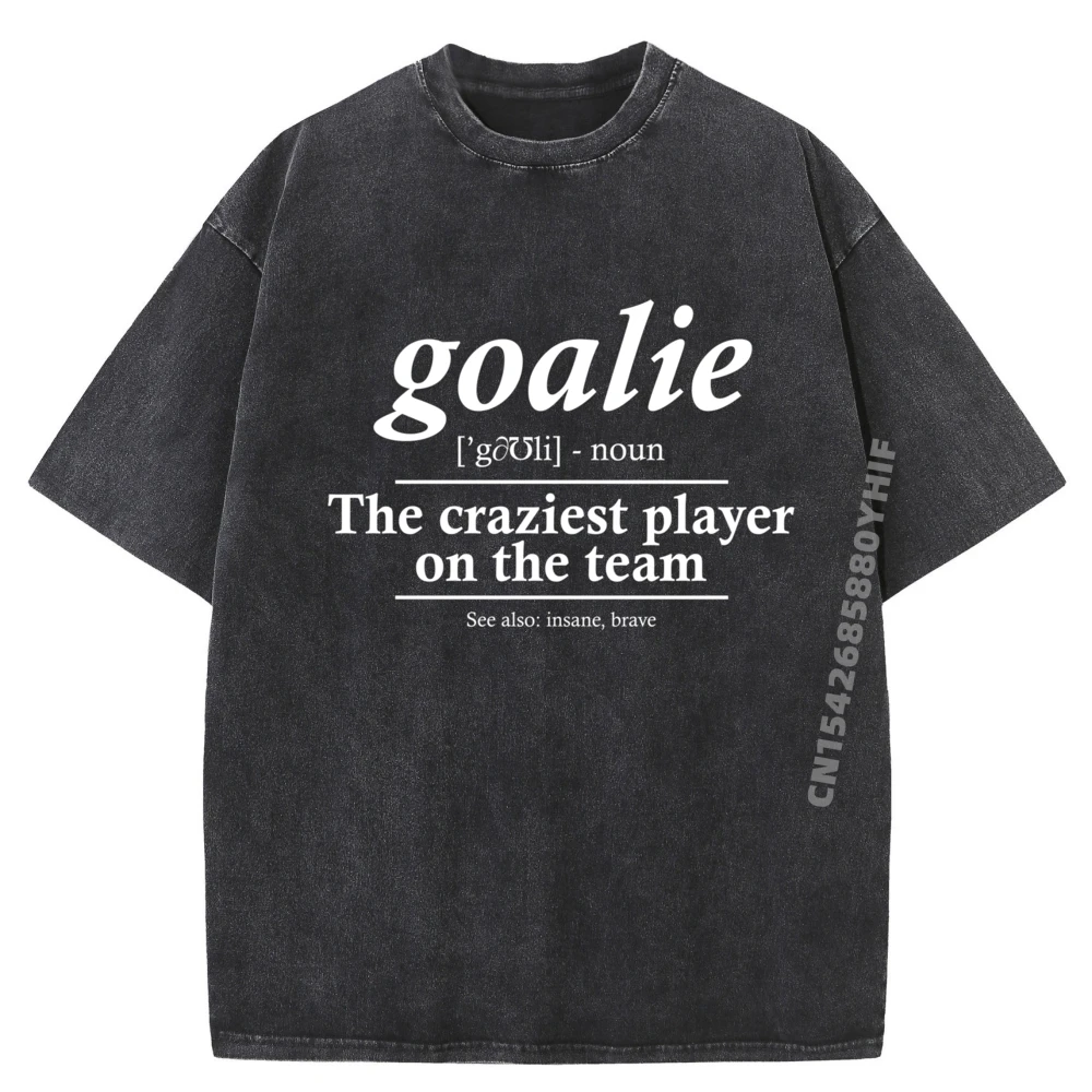 Goalie Gear Goalkeeper Definition Soccer Hockey Men T Shirts High Quality Vintage T Shirts Washed Tshirt Men Punk Style
Goalie Gear Goalkeeper Definition Soccer Hockey Men T Shirts High Quality Vintage T Shirts Washed Tshirt Men Punk Style
