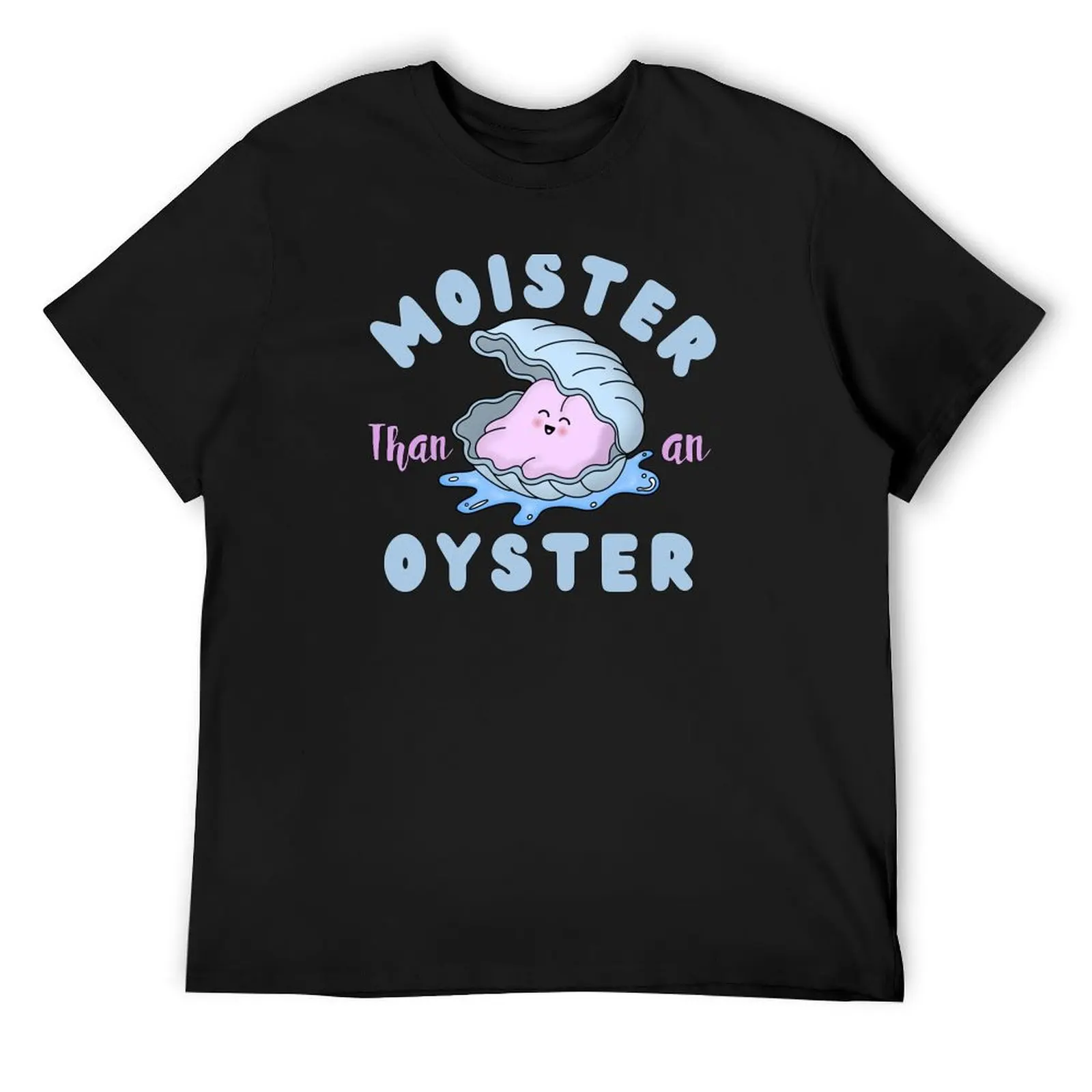 Moister than an oyster T-Shirt korean fashion man clothes summer clothes men clothing
Moister than an oyster T-Shirt korean fashion man clothes summer clothes men clothing