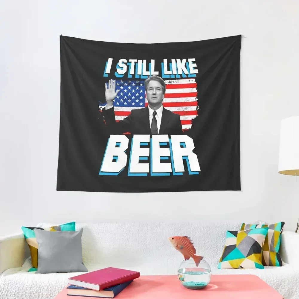 Brett Kavanaugh Still Like Beer Tapestry Living Room Decoration Room Aesthetic Decor Wall Deco Tapestry
Brett Kavanaugh Still Like Beer Tapestry Living Room Decoration Room Aesthetic Decor Wall Deco Tapestry