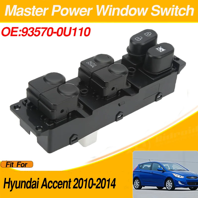 For Hyundai Accent 2010 2011 2012 2013 2014 Car Window Control Switch Replacement Switch Button 93570-0U110
For Hyundai Accent 2010 2011 2012 2013 2014 Car Window Control Switch Replacement Switch Button 93570-0U110