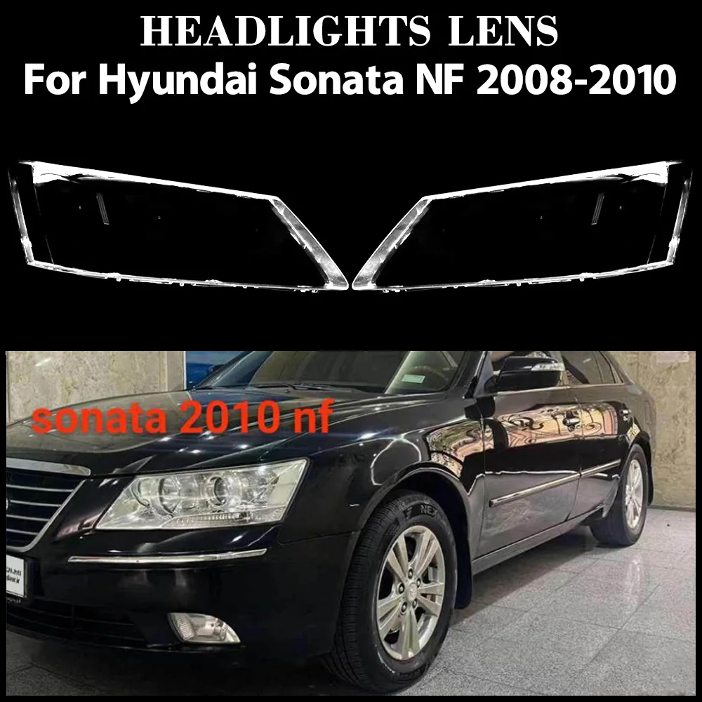 For Hyundai Sonata NF 2008 2009 2010 Car Front Headlight Cover Auto Headlamp Lampshade Lampcover Head Lamp light Lens Shell Caps
For Hyundai Sonata NF 2008 2009 2010 Car Front Headlight Cover Auto Headlamp Lampshade Lampcover Head Lamp light Lens Shell Caps