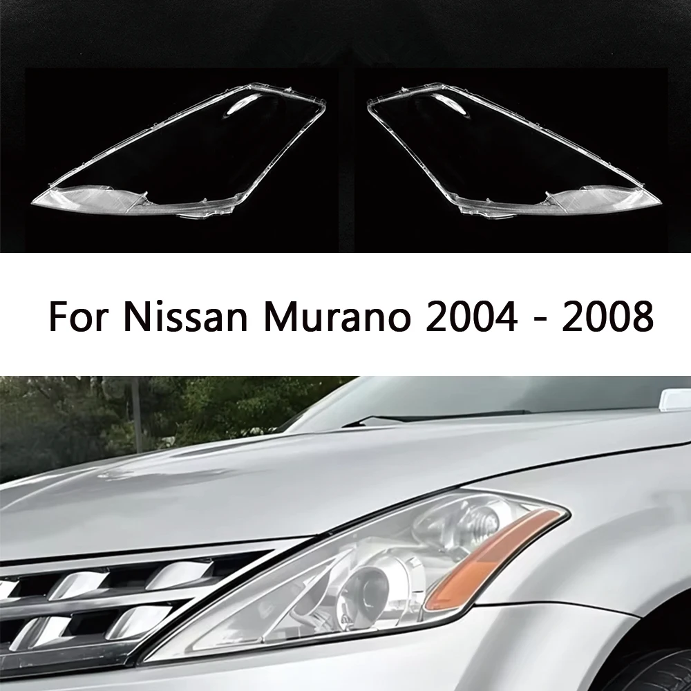 For Nissan Murano 2004 2005 2006 2007 2008 front Car Headlight Cover Lens Shell Lampcover Lampshade Headlamp Light mask 
For Nissan Murano 2004 2005 2006 2007 2008 front Car Headlight Cover Lens Shell Lampcover Lampshade Headlamp Light mask