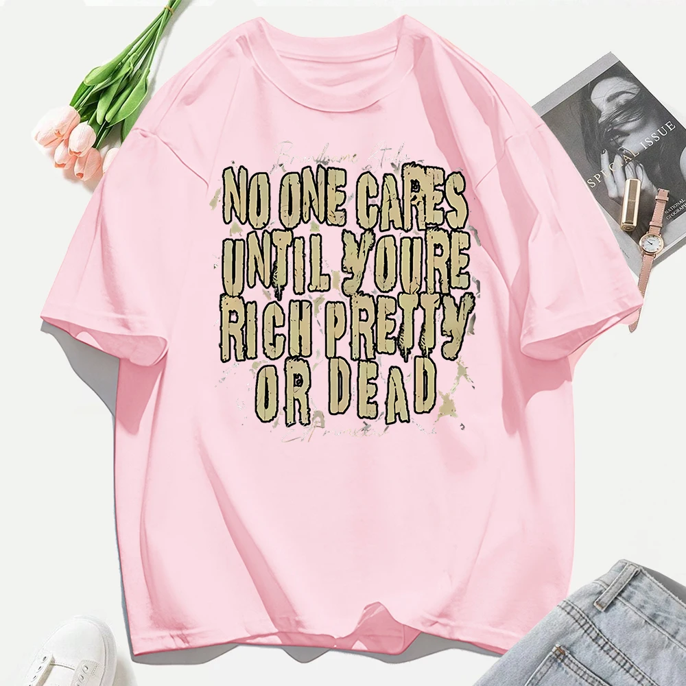 No One Cares Until You'Re Rich Pretty Or Dead Design Футболка Женская универсальная хлопковая футболка Спортивный свободный топ Удобная одежда
No One Cares Until You'Re Rich Pretty Or Dead Design Футболка Женская универсальная хлопковая футболка Спортивный свободный топ Удобная одежда