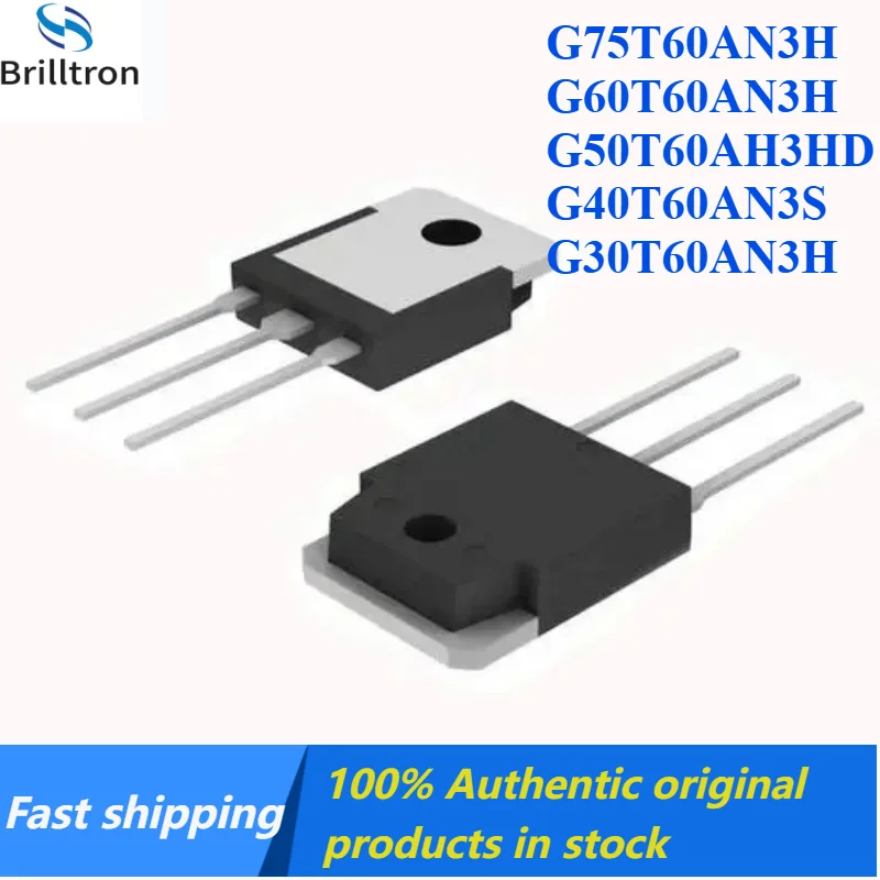 10PCS G75T60AN3H G60T60AN3H G50T60AH3HD G40T60AN3S G30T60AN3H Brand new, original, in stock
10PCS G75T60AN3H G60T60AN3H G50T60AH3HD G40T60AN3S G30T60AN3H Brand new, original, in stock