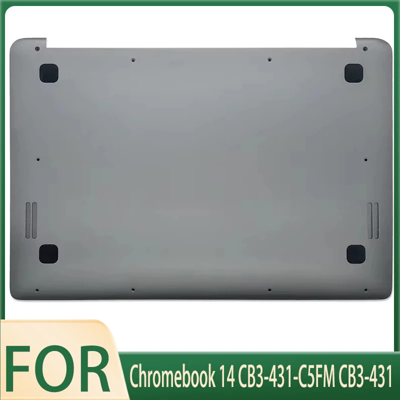New Original for Chromebook 14 CB3-431-C5FM CB3-431 P4GCR Bottom Case Bottom Cover D Shell
New Original for Chromebook 14 CB3-431-C5FM CB3-431 P4GCR Bottom Case Bottom Cover D Shell