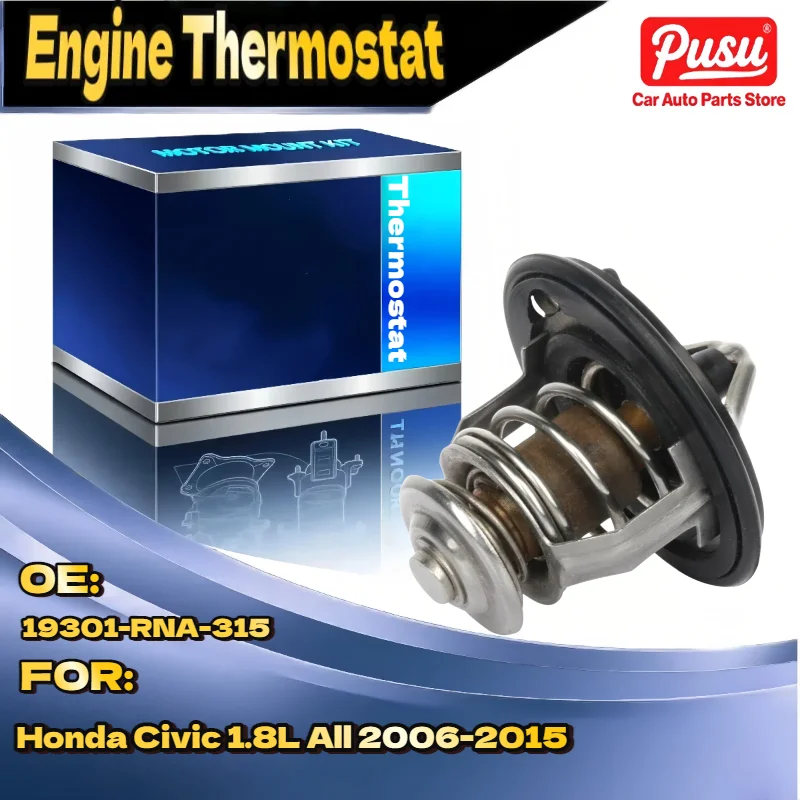 Engine Coolant Thermostat for Honda Civic 1.8L All 2006-2015 OE 19301RNA315 
Engine Coolant Thermostat for Honda Civic 1.8L All 2006-2015 OE 19301RNA315