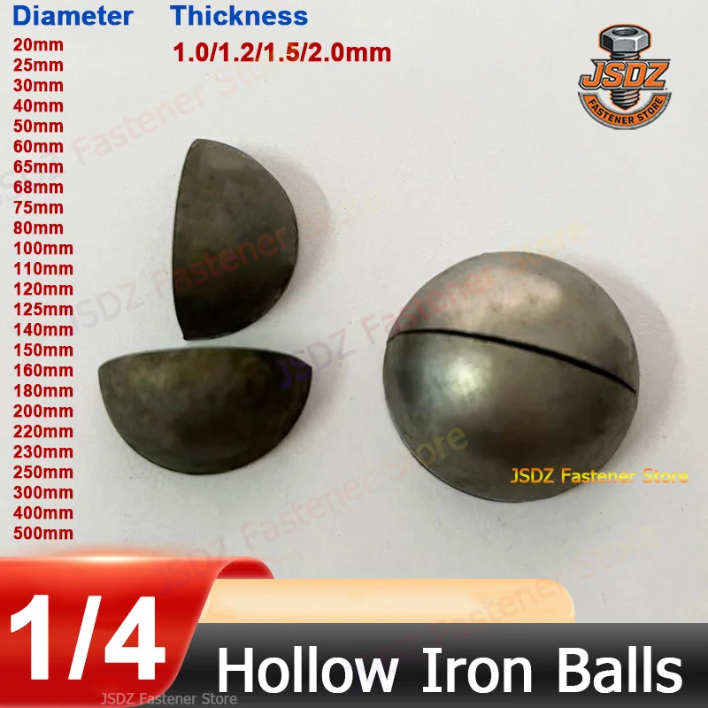 1pcs 1/4 Iron Hollow Ball Sheet OD 20-500mm One Quarter Ball Ironwork Spraying Welding Decoration Sealing Plug Steel 1/4Ball Cap
1pcs 1/4 Iron Hollow Ball Sheet OD 20-500mm One Quarter Ball Ironwork Spraying Welding Decoration Sealing Plug Steel 1/4Ball Cap