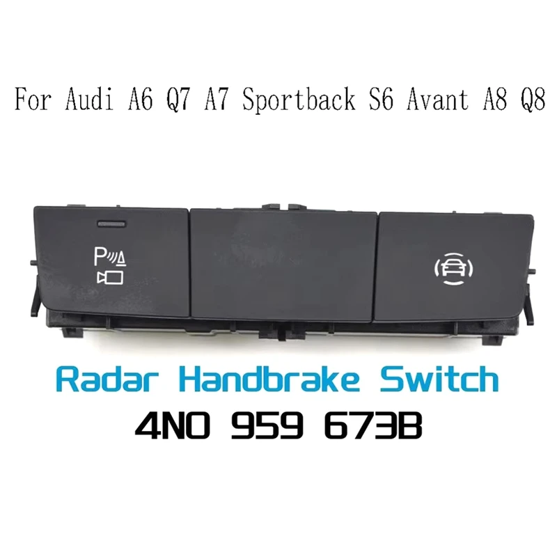 4Н 0959673 Радарный переключатель ручного тормоза B для A6 Q7 A7 Sportback S6 Avant A8 Q8 4N0 959 673B
4Н 0959673 Радарный переключатель ручного тормоза B для A6 Q7 A7 Sportback S6 Avant A8 Q8 4N0 959 673B