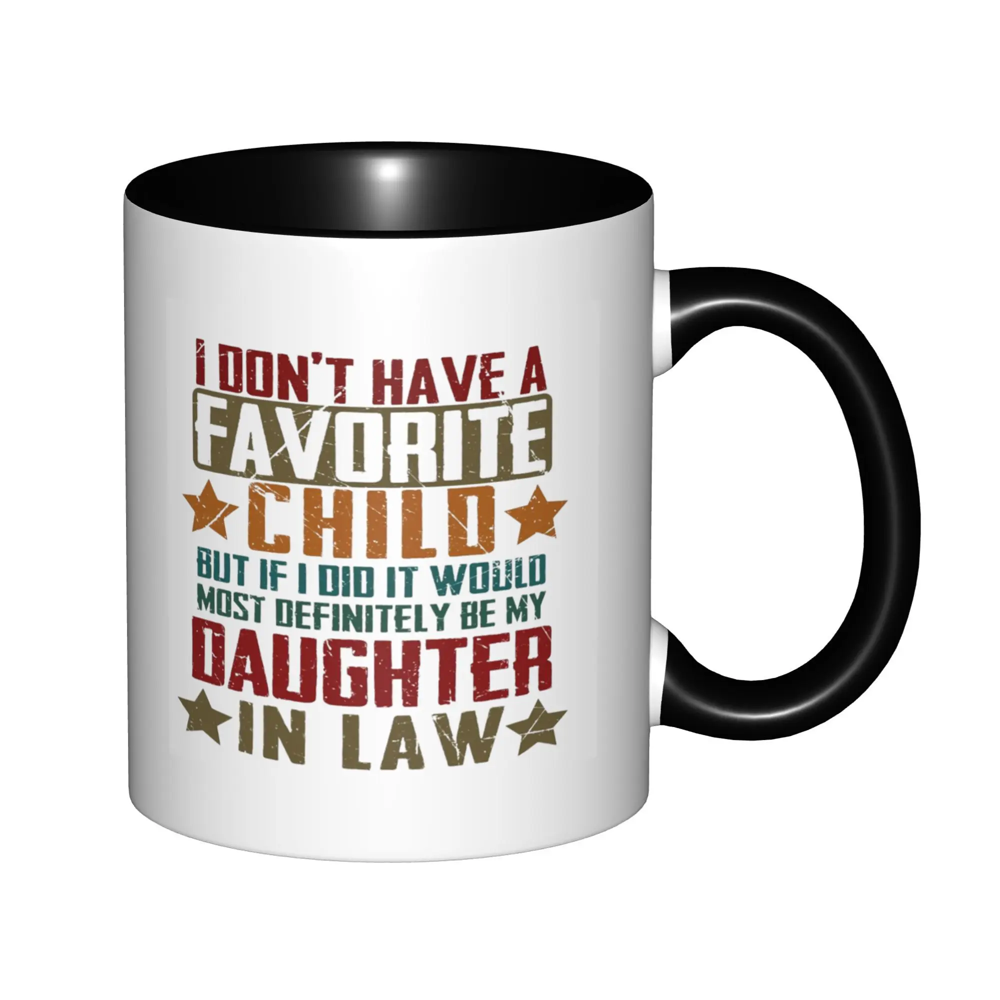 I Don't Have A Favorite Child My Daughter-In-Law Mugs With Black Handle Birthday Coffee Mugs Ceramic Tea Cups 11oz
I Don't Have A Favorite Child My Daughter-In-Law Mugs With Black Handle Birthday Coffee Mugs Ceramic Tea Cups 11oz