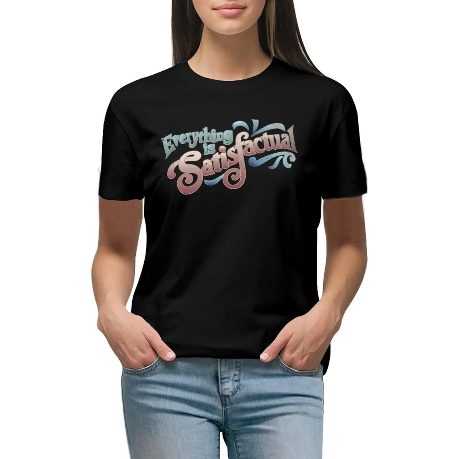 Everything Is Satisfactual T-Shirt heavyweights aesthetic clothes western t shirts for Women
Everything Is Satisfactual T-Shirt heavyweights aesthetic clothes western t shirts for Women