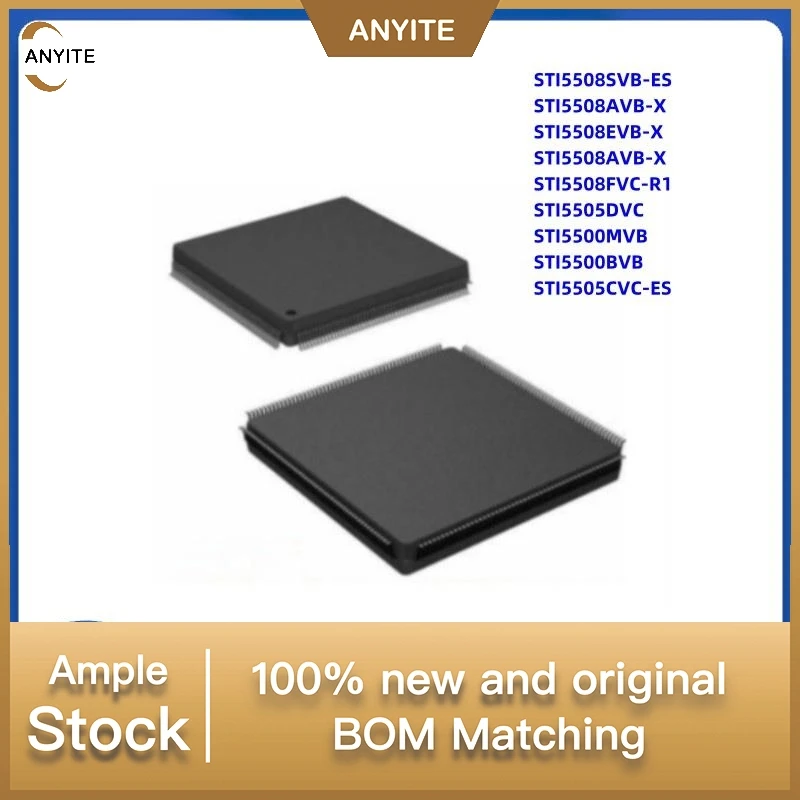 1 шт./ложка STI5508SVB-ES STI5508AVB-X STI5508EVB-X STI5508AVB-X STI5508FVC-R1 STI5505DVC STI5500MVB STI5500BVB STI5505CVC-ES QFP
1 шт./ложка STI5508SVB-ES STI5508AVB-X STI5508EVB-X STI5508AVB-X STI5508FVC-R1 STI5505DVC STI5500MVB STI5500BVB STI5505CVC-ES QFP