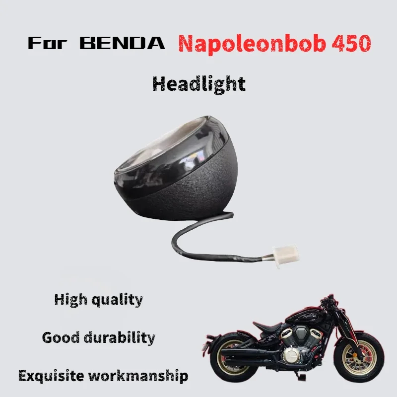 For Benda Napoleonbob 450 headlights original headlights headlamp genuine accessories
For Benda Napoleonbob 450 headlights original headlights headlamp genuine accessories