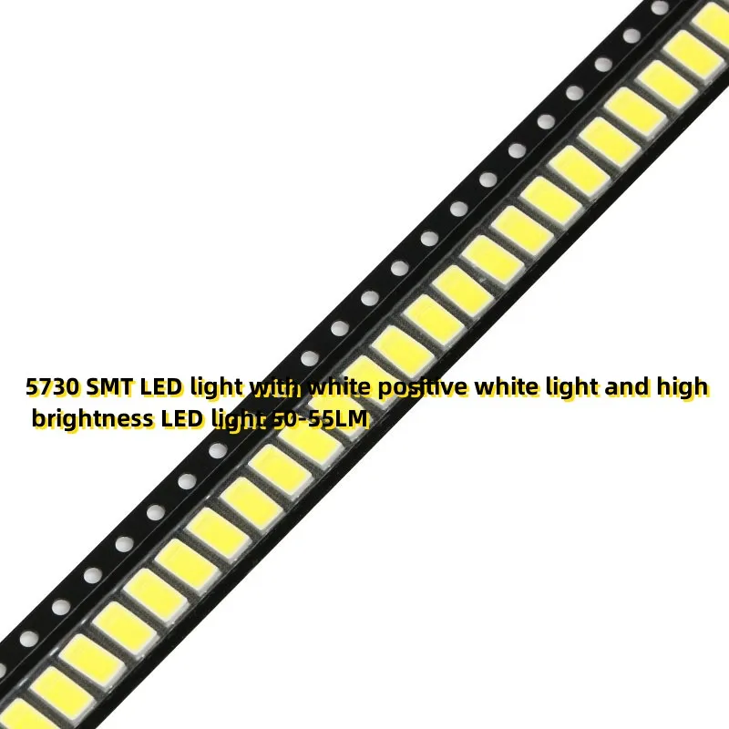 100PCS 5730 SMT LED light with white positive white light and high brightness LED light 50-55LM
100PCS 5730 SMT LED light with white positive white light and high brightness LED light 50-55LM