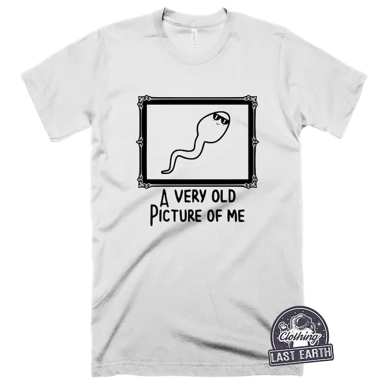 Very Old Picture of Me Shirt Funny Sperm Mens Birthday Gift Joke Tee Self Portrait Adult Humor Sarcasm
Very Old Picture of Me Shirt Funny Sperm Mens Birthday Gift Joke Tee Self Portrait Adult Humor Sarcasm