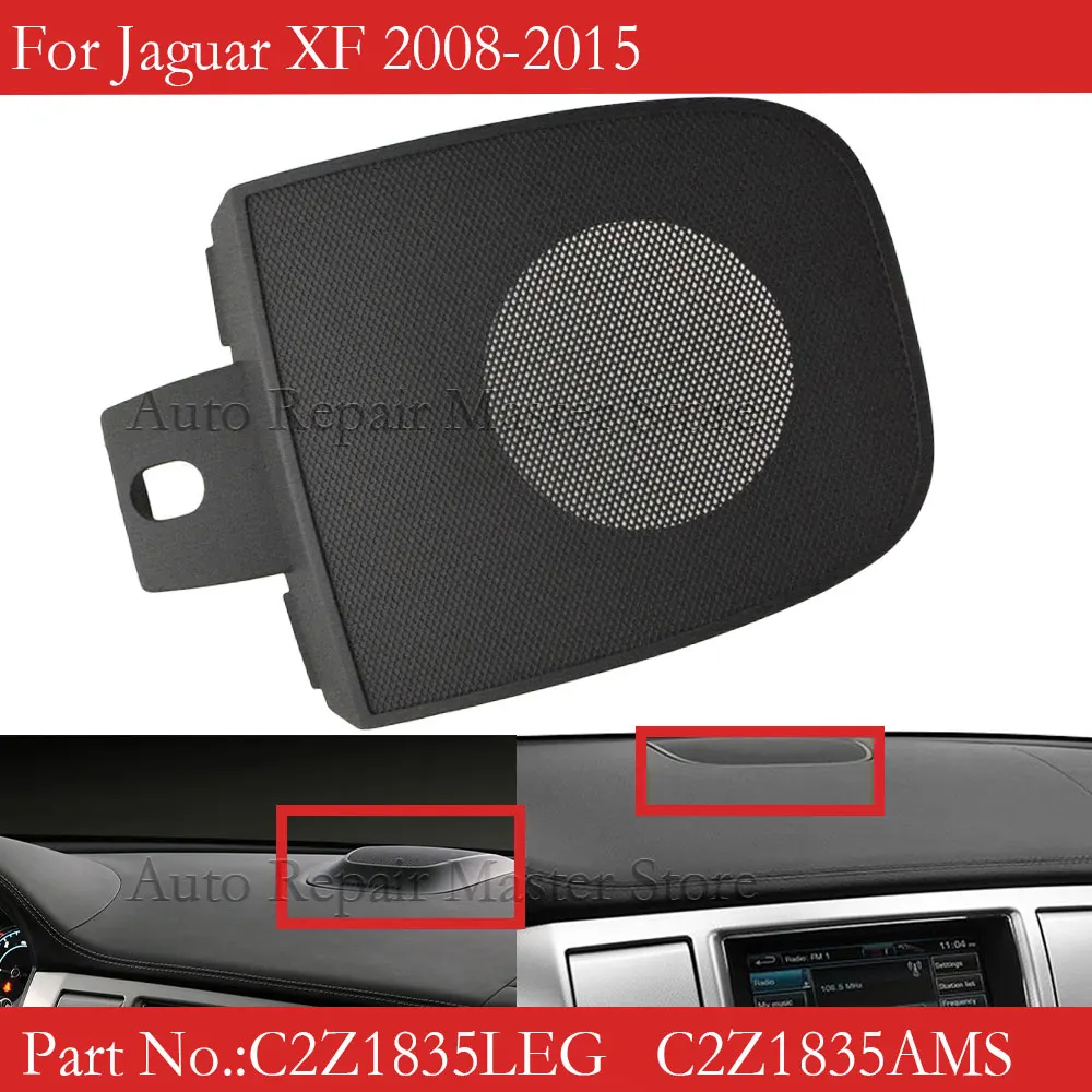 C2Z1835LEG Black For JAGUAR XF 2008-2015 Dashboard Top Speaker Cover 8X23-04454-A
C2Z1835LEG Black For JAGUAR XF 2008-2015 Dashboard Top Speaker Cover 8X23-04454-A