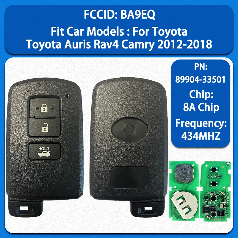 CN007160 Aftermarket 3 Buttons Smart Key PN 89904-33501 FCC BA9EQ 8AChip 434MHz Keyless Go For Toyota Auris Rav4 Camry 2012-2018
CN007160 Aftermarket 3 Buttons Smart Key PN 89904-33501 FCC BA9EQ 8AChip 434MHz Keyless Go For Toyota Auris Rav4 Camry 2012-2018