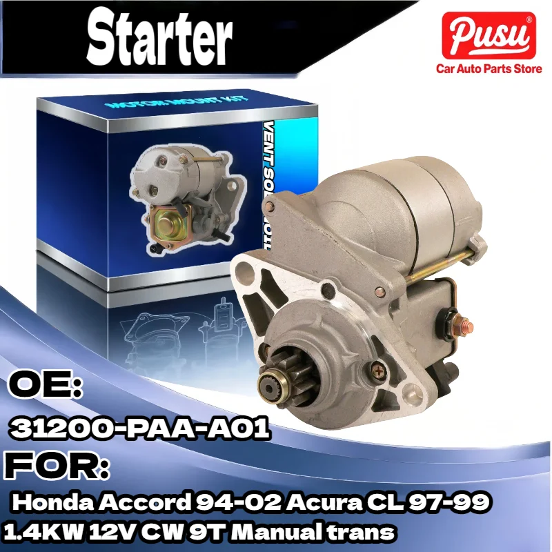 Стартер мощностью 1,4 кВт для Honda Accord для Acura CL 1994 2002 1997 1999 12 В CW 9T с ручным управлением 31200 PAA A01
Стартер мощностью 1,4 кВт для Honda Accord для Acura CL 1994 2002 1997 1999 12 В CW 9T с ручным управлением 31200 PAA A01