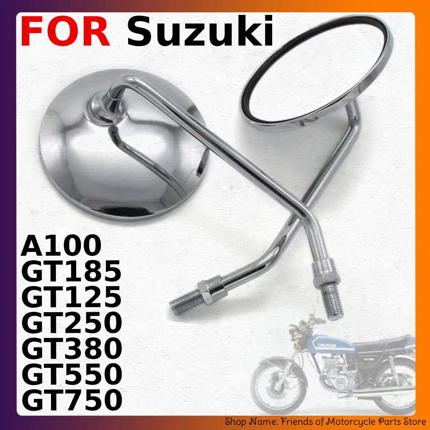 Motorcycle Mirror Rearview Side Mirror For Suzuki A100 / GT185 / GT125 / GT250 / GT380 / GT550 / GT750 Replacement Parts
Motorcycle Mirror Rearview Side Mirror For Suzuki A100 / GT185 / GT125 / GT250 / GT380 / GT550 / GT750 Replacement Parts