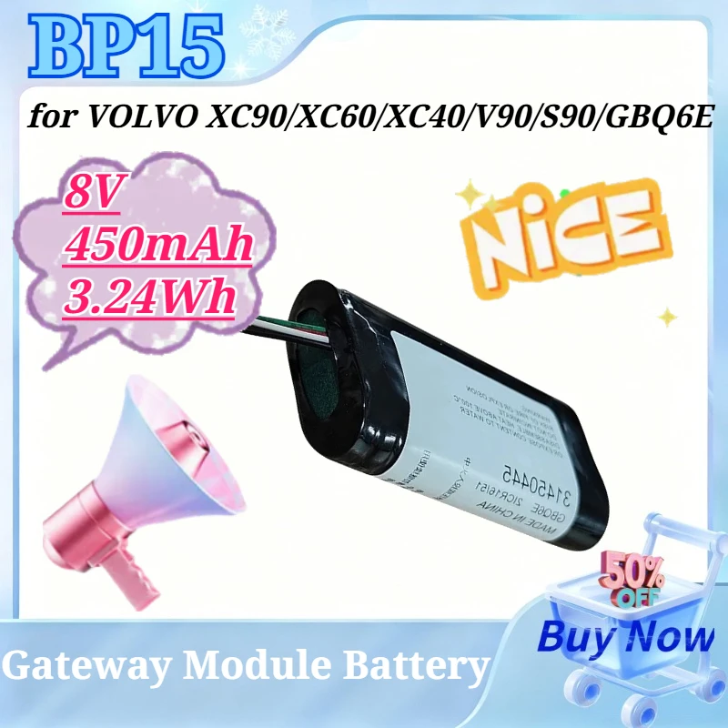 New BP15 31450445 GBQ6E 8V 450mAh 3.24Wh Rechargeable Battery for VOLVO XC90 XC60 XC40 V90 S90 GBQ6E Vehicle VCM Gateway Module
New BP15 31450445 GBQ6E 8V 450mAh 3.24Wh Rechargeable Battery for VOLVO XC90 XC60 XC40 V90 S90 GBQ6E Vehicle VCM Gateway Module