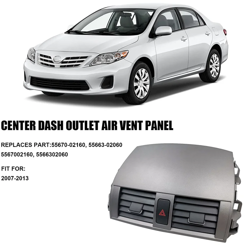 Car Center Dash A/C Outlet Air Vent Panel With Emergency Switch For Toyota Corolla 2008-2013 55670-02160 55663-02060-T61C
Car Center Dash A/C Outlet Air Vent Panel With Emergency Switch For Toyota Corolla 2008-2013 55670-02160 55663-02060-T61C