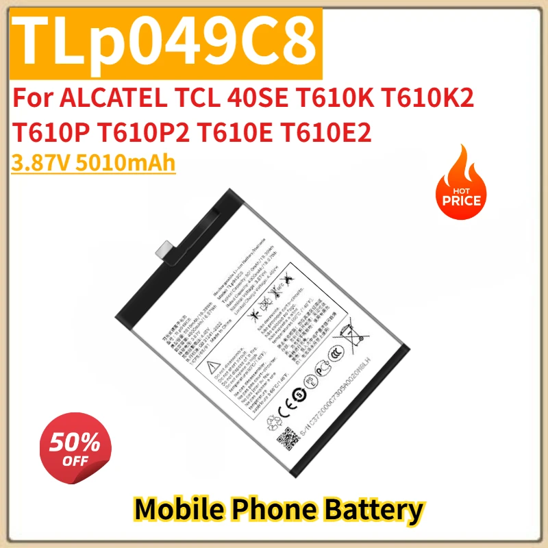 High Quality TLp049C8 Phone Battery 3.87V 5010mAh For ALCATEL TCL 40SE T610K2 T610P T610P2 T610K T610E T610E2 Brand New
High Quality TLp049C8 Phone Battery 3.87V 5010mAh For ALCATEL TCL 40SE T610K2 T610P T610P2 T610K T610E T610E2 Brand New